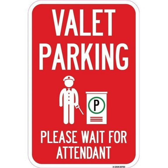Valet Parking Please Wait for Attendant | 12" X 18" Heavy-Gauge Aluminum Rust Proof Parking Sign | Protect Your Business & Municipality | Made in The USA