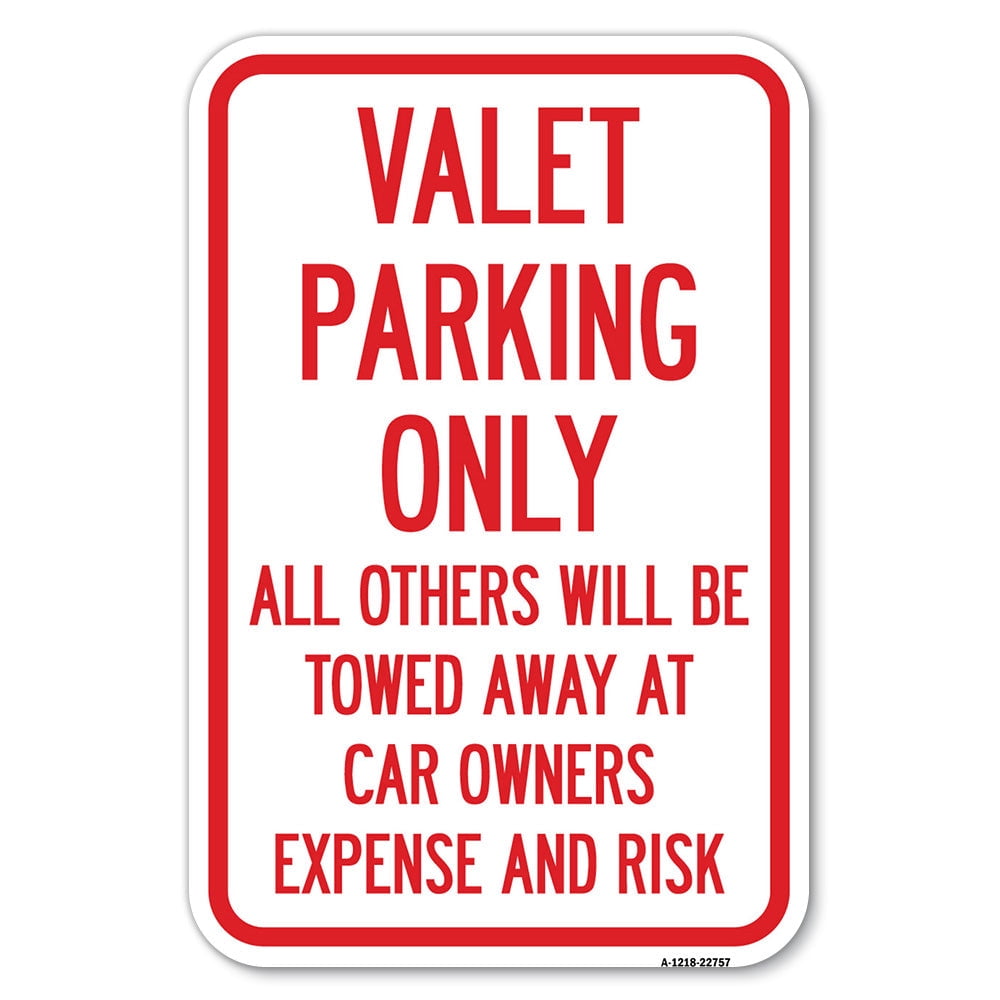 SignMission A-1218-22757 12 x 18 in. Aluminum Sign - Valet Parking Only ...