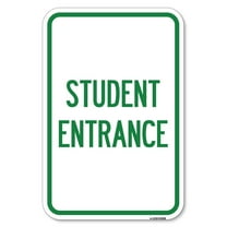 SignMission A-1218-22830 12 x 18 in. Aluminum Sign - Student Entrance