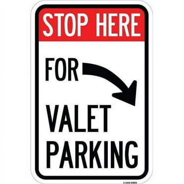 SignMission A-1218-22853 12 x 18 in. Aluminum Sign - Stop Here for Valet Parking & Right Arrow
