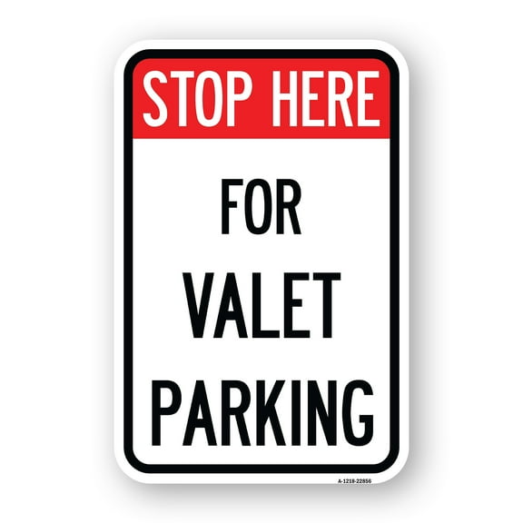 SignMission A-1218-22856 12 x 18 in. Aluminum Sign - Stop Here - For Valet Parking