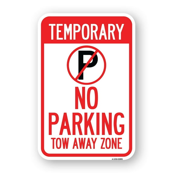 SignMission A-1218-22891 12 x 18 in. Aluminum Sign - No Parking Tow Away Zone