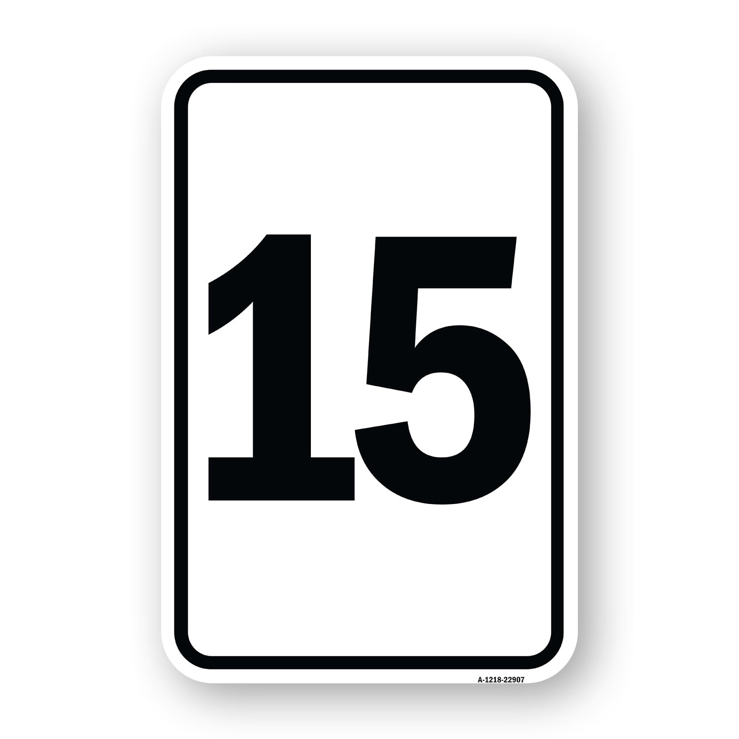 15 Inch Sign SignMission A-1218-22907 12 x 18 in. Aluminum Sign - Sign with Number ...