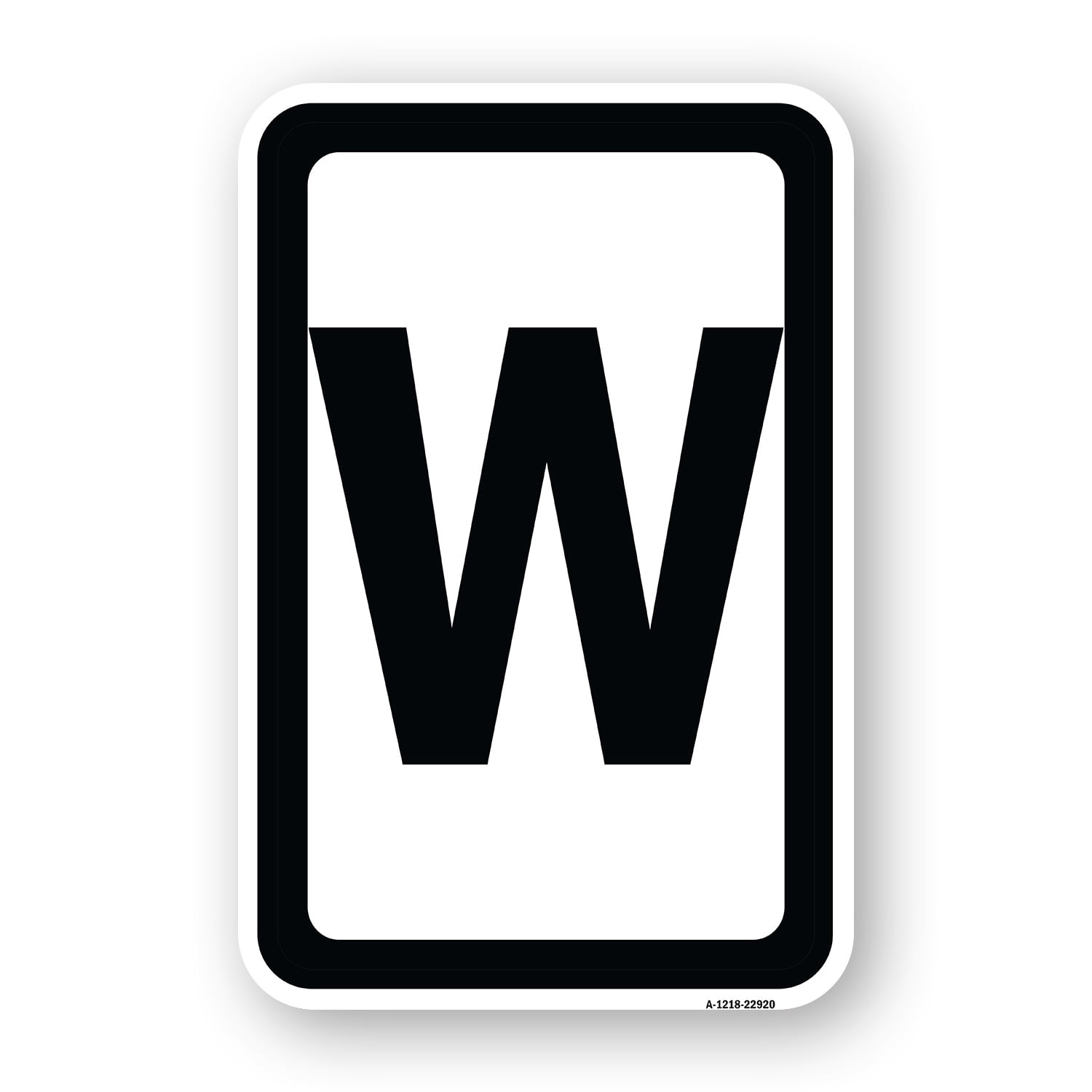 SignMission A-1218-22920 12 x 18 in. Aluminum Sign - Sign with Letter W ...