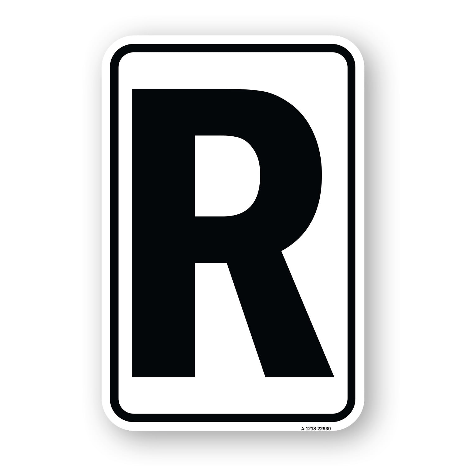 SignMission A-1218-22930 12 x 18 in. Aluminum Sign - Sign with Letter R ...