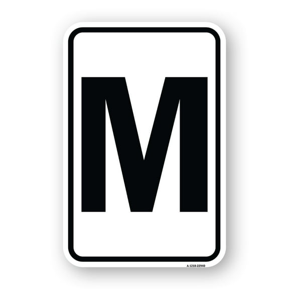 SignMission A-1218-22940 12 x 18 in. Aluminum Sign - Sign with Letter M