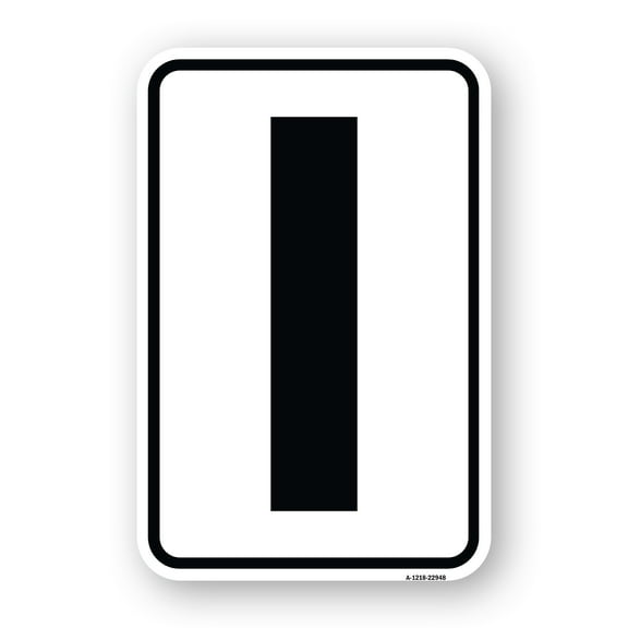 SignMission A-1218-22948 12 x 18 in. Aluminum Sign - Sign with Letter I