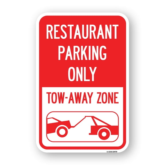 SignMission A-1218-22978 12 x 18 in. Aluminum Sign - Restaurant Parking Only Tow-Away Zone with Car Tow Graphic