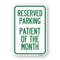 thumbnail image 1 of SignMission A-1218-23061 12 x 18 in. Aluminum Sign - Reserved Parking Patient of the Month, 1 of 4