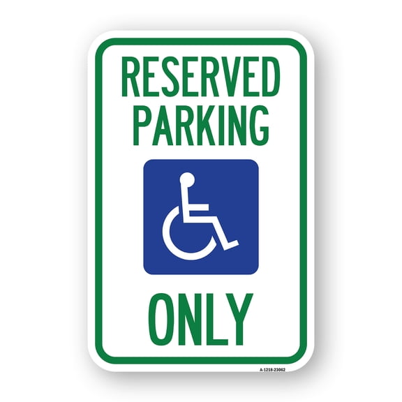 SignMission A-1218-23062 12 x 18 in. Aluminum Sign - Reserved Parking Only with Handicapped Symbol