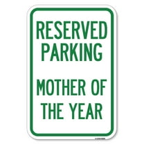 SignMission A-1218-23063 12 x 18 in. Aluminum Sign - Reserved Parking Mother of the Year