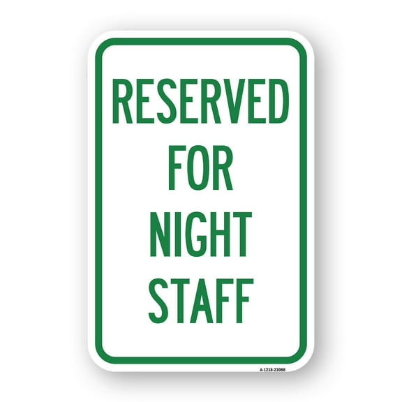 SignMission A-1218-23088 12 x 18 in. Aluminum Sign - Reserved Parking for Night Staff