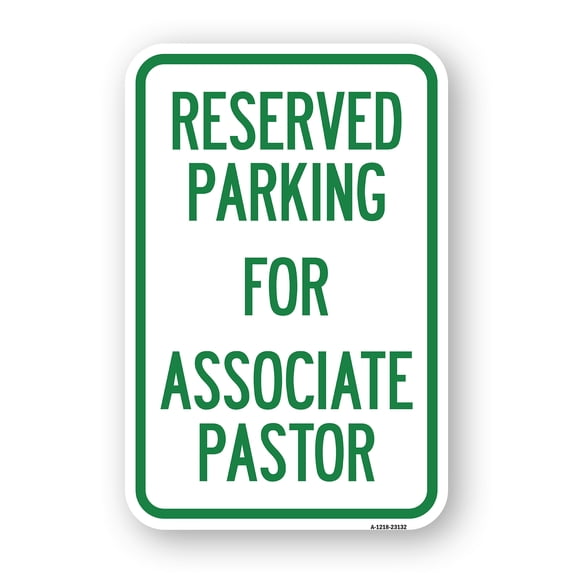 SignMission A-1218-23132 12 x 18 in. Aluminum Sign - Reserved Parking for Associate Pastor
