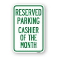thumbnail image 1 of SignMission A-1218-23138 12 x 18 in. Aluminum Sign - Reserved Parking Cashier of the Month, 1 of 4