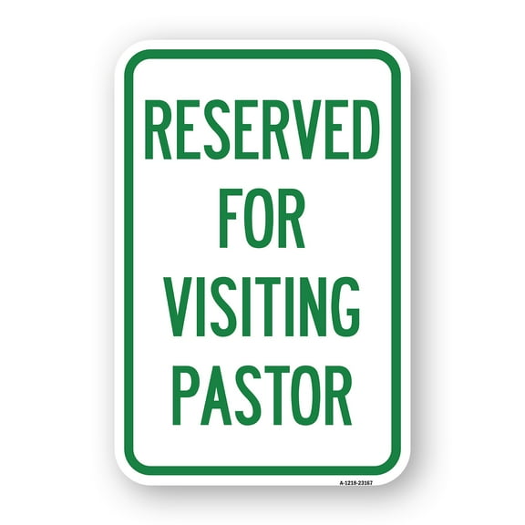 SignMission A-1218-23167 12 x 18 in. Aluminum Sign - Reserved for Visiting Pastor