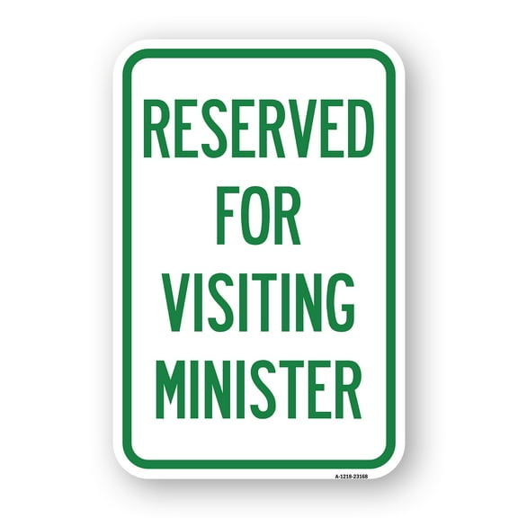 SignMission A-1218-23168 12 x 18 in. Aluminum Sign - Reserved for Visiting Ministers