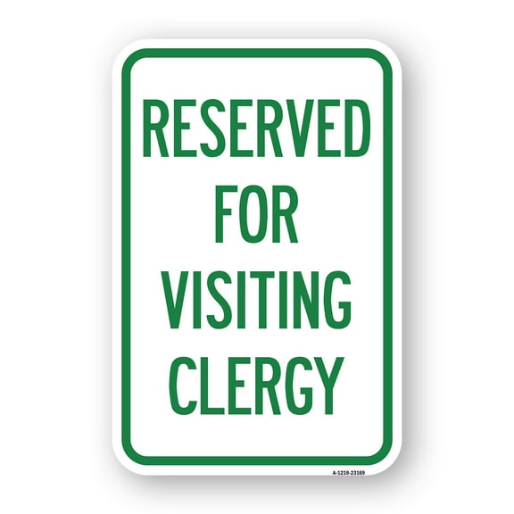 SignMission A-1218-23169 12 x 18 in. Aluminum Sign - Reserved for Visiting Clergy