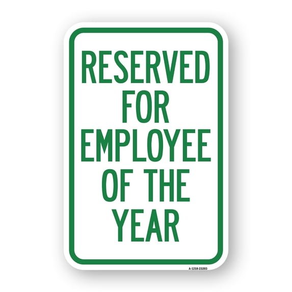 Reserved for Employee of the Year | 12" X 18" Heavy-Gauge Aluminum Rust Proof Parking Sign | Protect Your Business & Municipality | Made in The USA