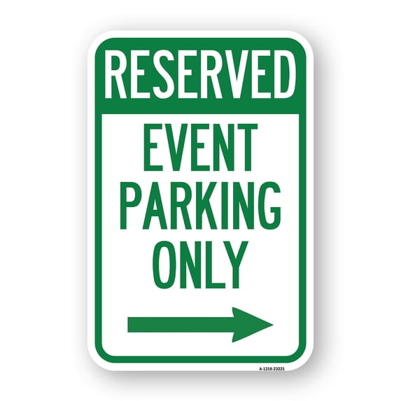SignMission A-1218-23221 12 x 18 in. Aluminum Sign - Reserved - Event Parking Only with Right Arrow