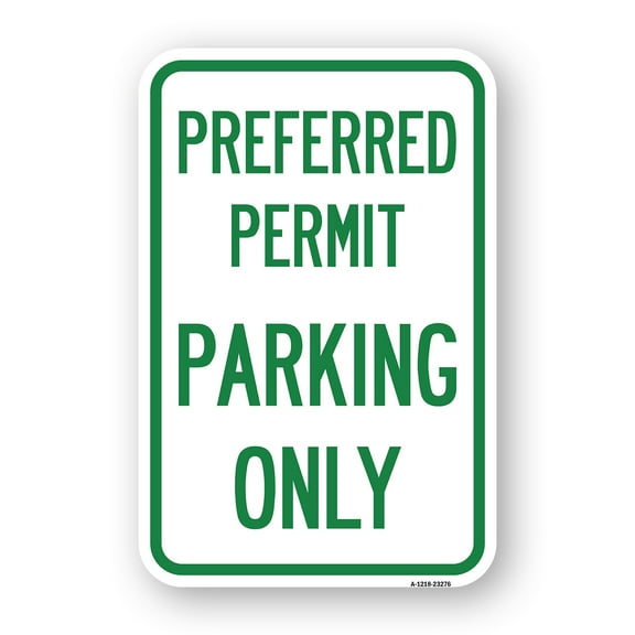 SignMission A-1218-23276 12 x 18 in. Aluminum Sign - Preferred Permit Parking Only