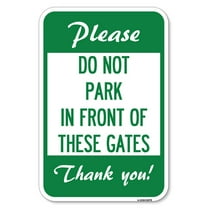 SignMission A-1218-23279 12 x 18 in. Aluminum Sign - Please Do Not Park in Front of These Gates