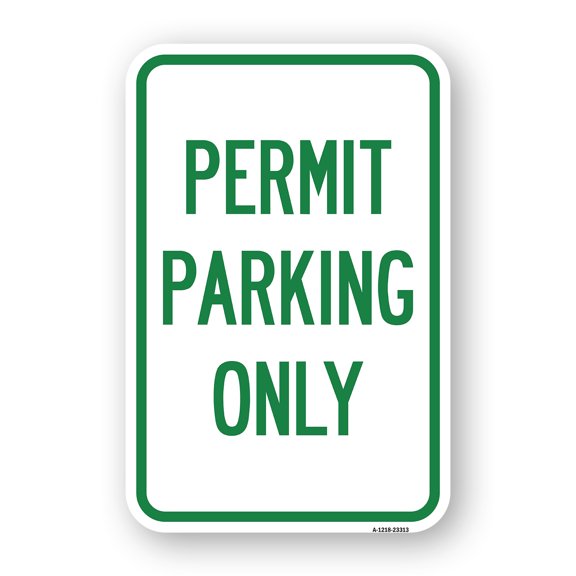 Permit Parking Only | 12" X 18" Heavy-Gauge Aluminum Rust Proof Parking Sign | Protect Your Business & Municipality | Made in The USA