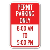 SignMission A-1218-23322 12 x 18 in. Aluminum Sign - Permit Parking Only 8-00 AM to 5-00 PM