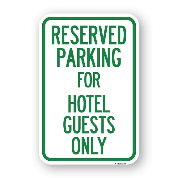 SignMission A-1218-23385 12 x 18 in. Aluminum Sign - Parking Reserved for Hotel Guests Only