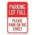 thumbnail image 1 of SignMission A-1218-23432 12 x 18 in. Aluminum Sign - Parking Lot Full - Please Park on the Street, 1 of 4