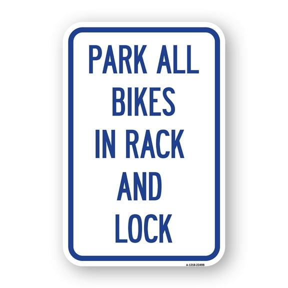 SignMission A-1218-23498 12 x 18 in. Aluminum Sign - Park All Bikes in Rack & Lock Sign