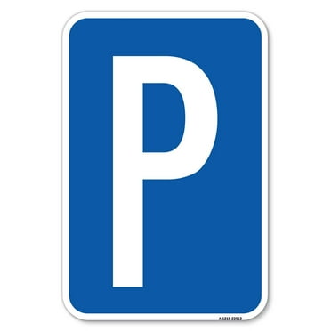 SignMission A-1218-23513 12 x 18 in. Aluminum Sign - Parking Sign P Symbol