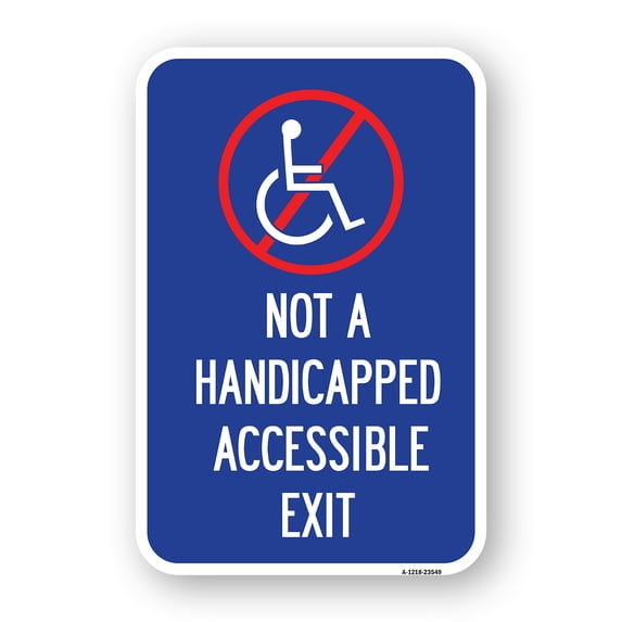SignMission A-1218-23549 12 x 18 in. Aluminum Sign - Not A Handicapped Accessible Exit with Graphic