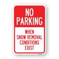 thumbnail image 1 of SignMission A-1218-23639 12 x 18 in. Aluminum Sign - No Parking When Snow Removal Conditions Exist, 1 of 4