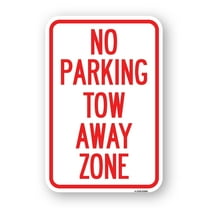 SignMission A-1218-23650 12 x 18 in. Aluminum Sign - No Parking Tow Away Zone