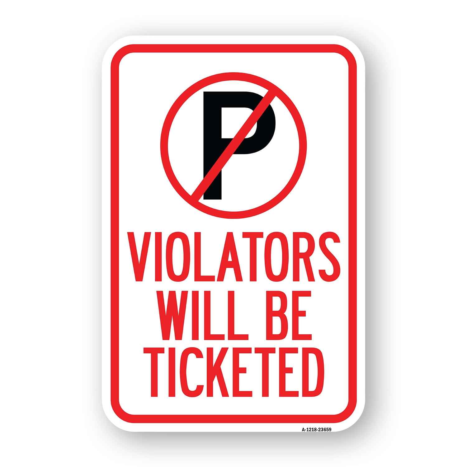 SignMission A-1218-23659 12 x 18 in. Aluminum Sign - No Parking Sign ...
