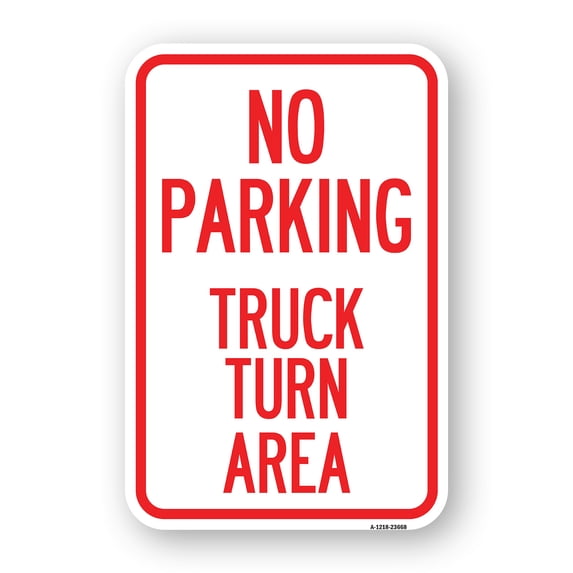 SignMission A-1218-23668 12 x 18 in. Aluminum Sign - No Parking Sign No Parking - Truck Turn Area