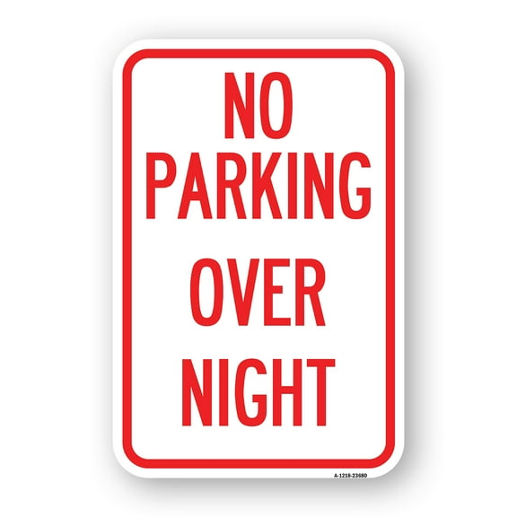 SignMission A-1218-23680 12 x 18 in. Aluminum Sign - No Parking Overnight Parking Sign