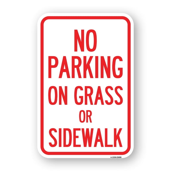 SignMission A-1218-23698 12 x 18 in. Aluminum Sign - No Parking on Grass or Sidewalk Parking Sign