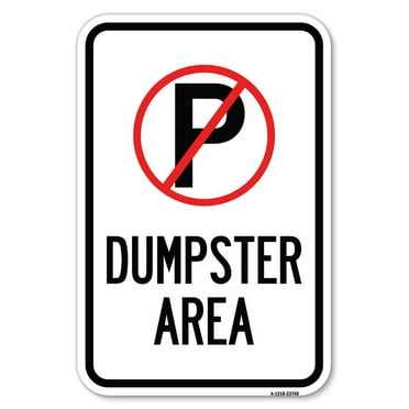 SignMission A-1218-23748 12 x 18 in. Aluminum Sign - No Parking Dumpster Area