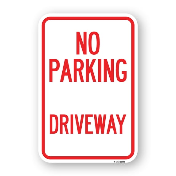 SignMission A-1218-23749 12 x 18 in. Aluminum Sign - No Parking Driveway