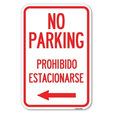 SignMission A-1218-23797 12 x 18 in. Aluminum Sign - No Parking - Prohibido Estacionarse