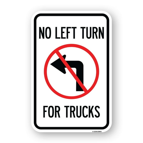 SignMission A-1218-23843 12 x 18 in. Aluminum Sign - No Left Turn for Trucks with Graphic