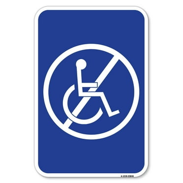SignMission A-1218-23846 12 x 18 in. Aluminum Sign - No Handicap Symbol