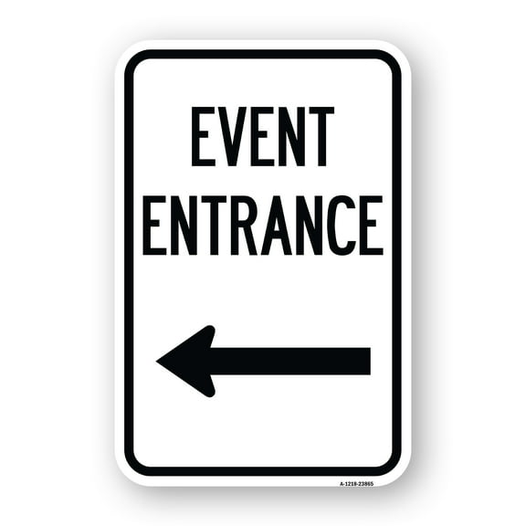 SignMission A-1218-23865 12 x 18 in. Aluminum Sign - N Event Entrance with Left Arrow