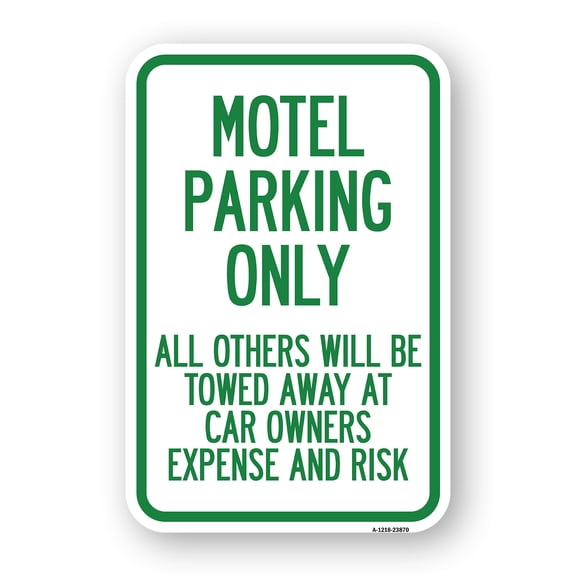 SignMission A-1218-23870 12 x 18 in. Aluminum Sign - Motel Parking Only All Others Towed