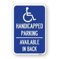 thumbnail image 1 of SignMission A-1218-23911 12 x 18 in. Aluminum Sign - Handicapped Parking Available in Back with Graphic, 1 of 4