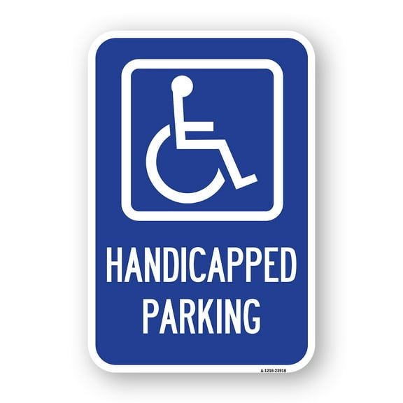 SignMission A-1218-23918 12 x 18 in. Aluminum Sign - Handicapped Parking with Handicapped Symbol