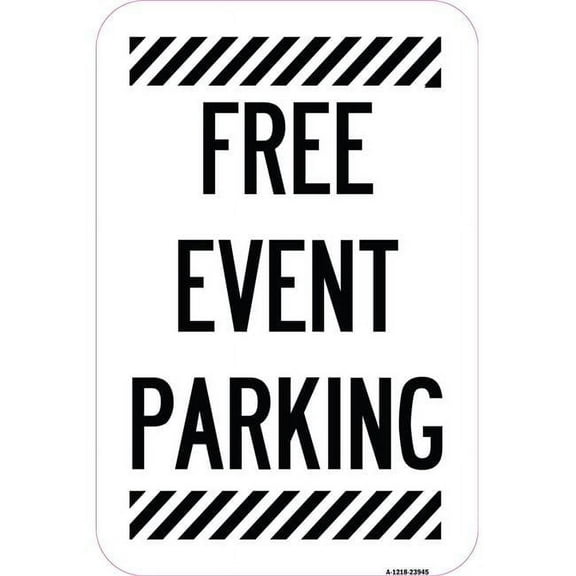 Free Event Parking | 12" X 18" Heavy-Gauge Aluminum Rust Proof Parking Sign | Protect Your Business & Municipality | Made in The USA