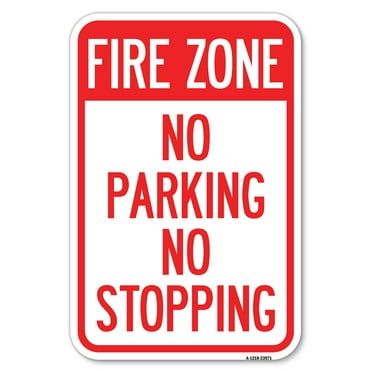 SignMission A-1218-23971 12 x 18 in. Aluminum Sign - Fire Zone No Parking No Stopping