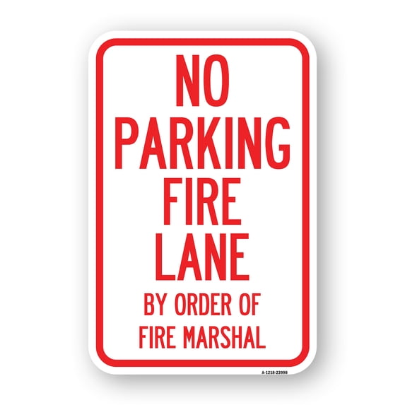 SignMission A-1218-23998 12 x 18 in. Aluminum Sign - Fire Lane by Order of Fire Marshal